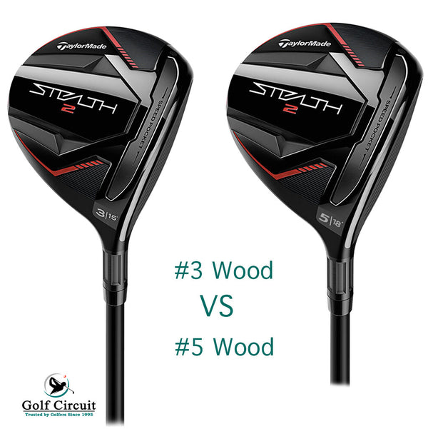 TaylorMade #3 wood versus #5 wood golf clubs