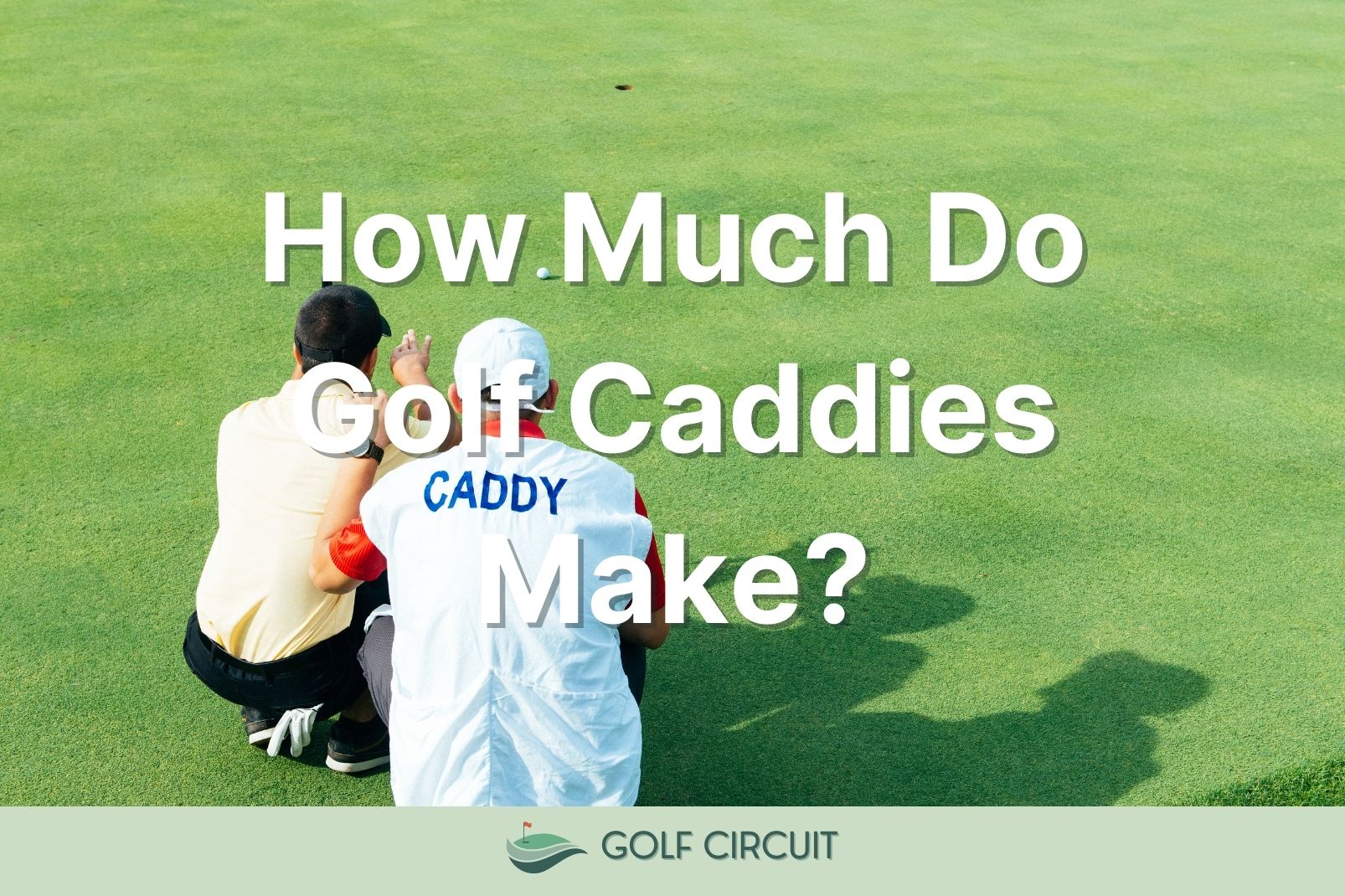 how much do golf caddies make