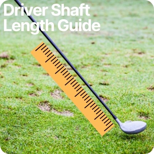 measuring driver shaft length