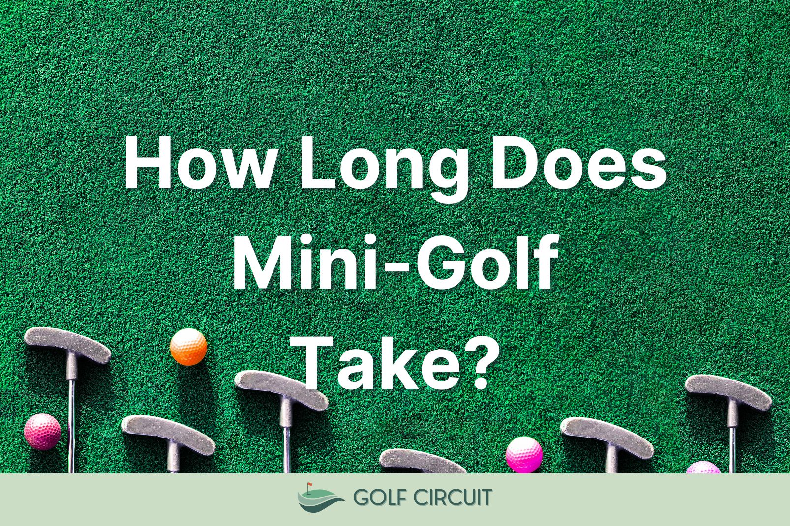 how long does mini golf take