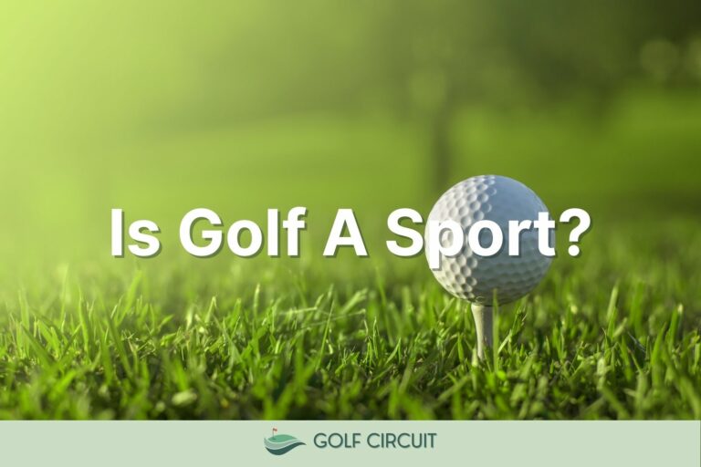 Is Golf A Sport?: Top 4 Arguments For And Against
