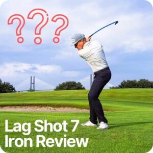 Lag shot 7 iron review