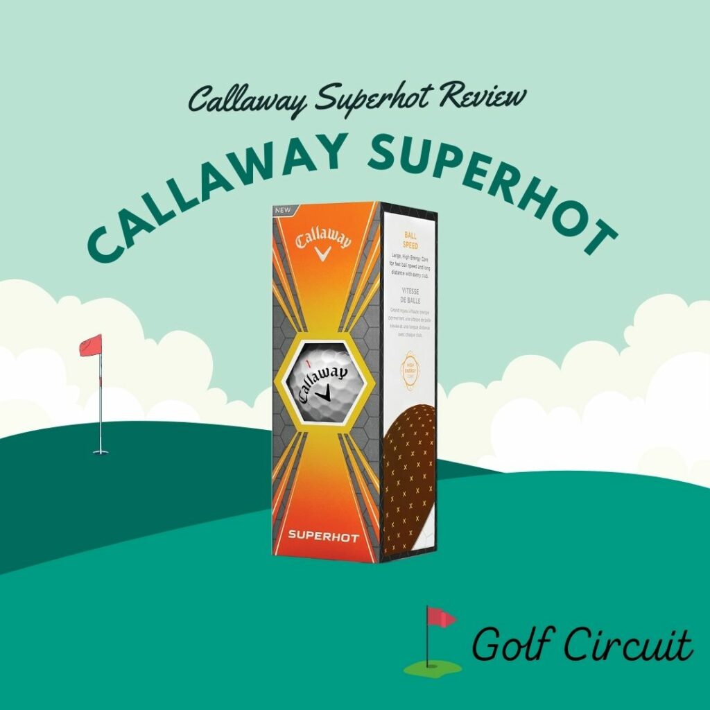 Callaway Superhot Golf Ball Review