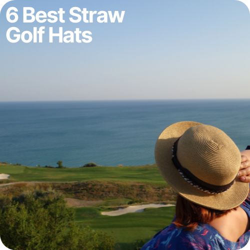 We Tested 6 Of The Best Straw Golf Hats For This Season