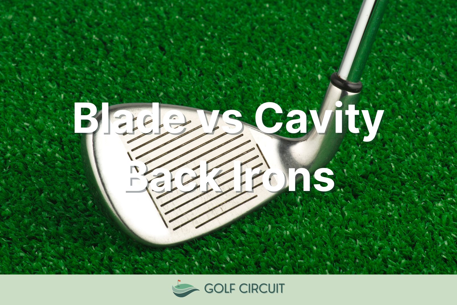 blade vs cavity back irons