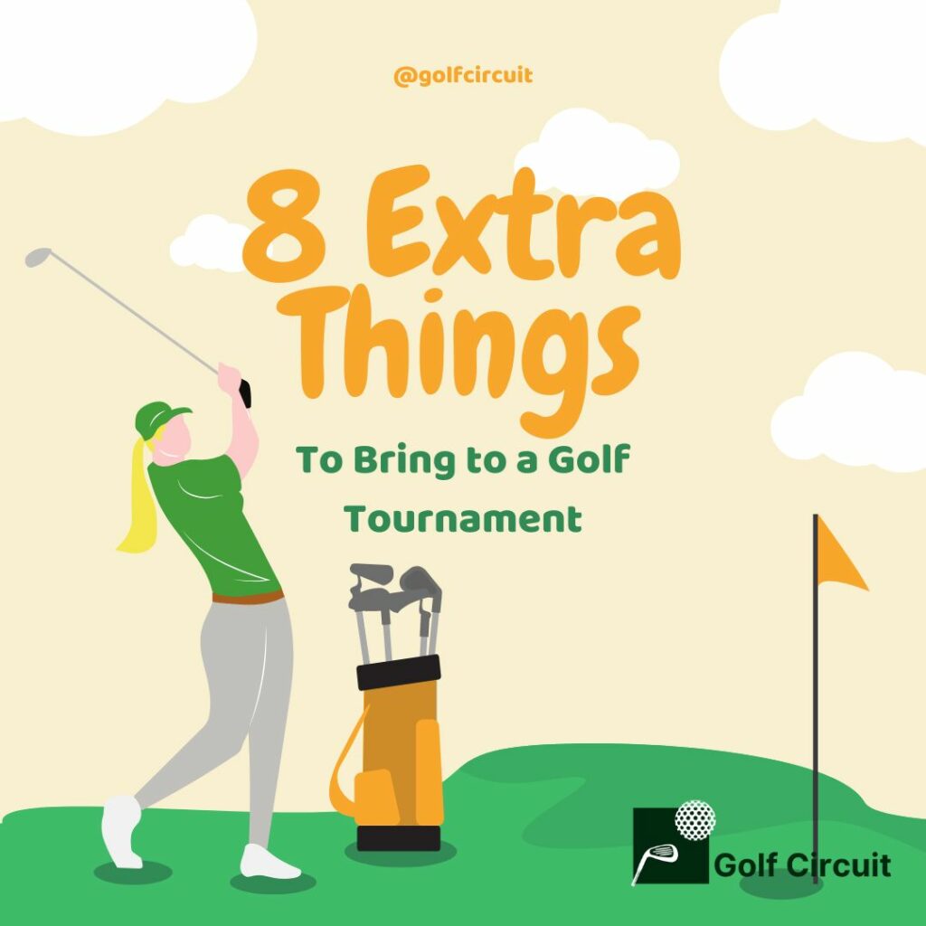 Extra things to bring to a golf tournament