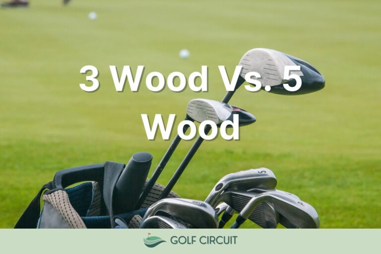 3 Wood vs. 5 Wood: What Are The Differences? 
