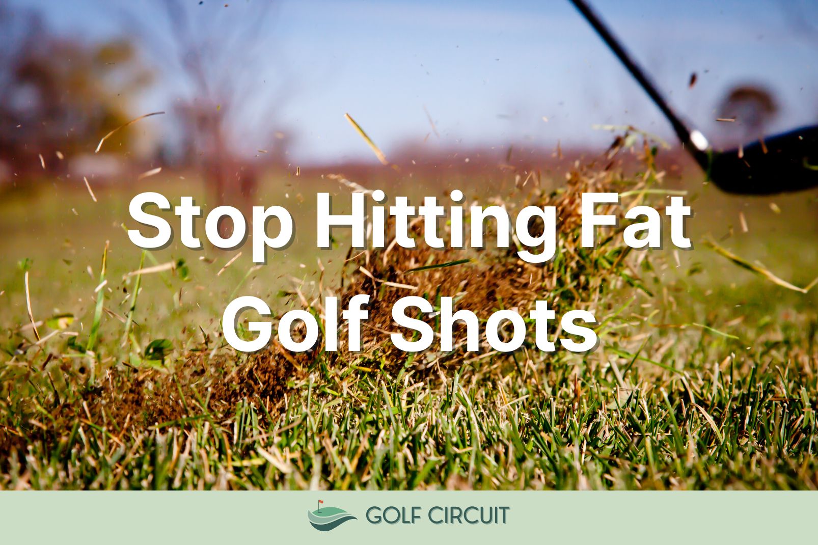 golfer hitting a fat golf shot