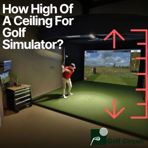 How high of a ceiling for a golf simulator