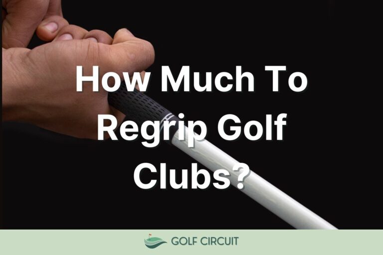 How Much Does It Cost to Regrip Golf Clubs? (Read This First)
