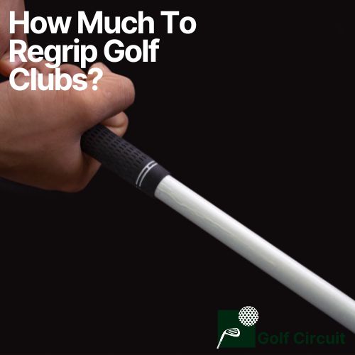 How Much Does It Cost to Regrip Golf Clubs? (Read This First) - Golf ...