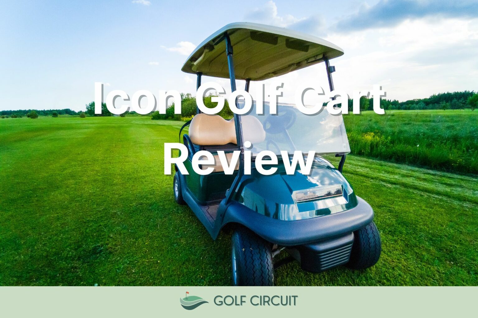 Icon Golf Cart Review Are They Any Good in 2023? Golf Circuit