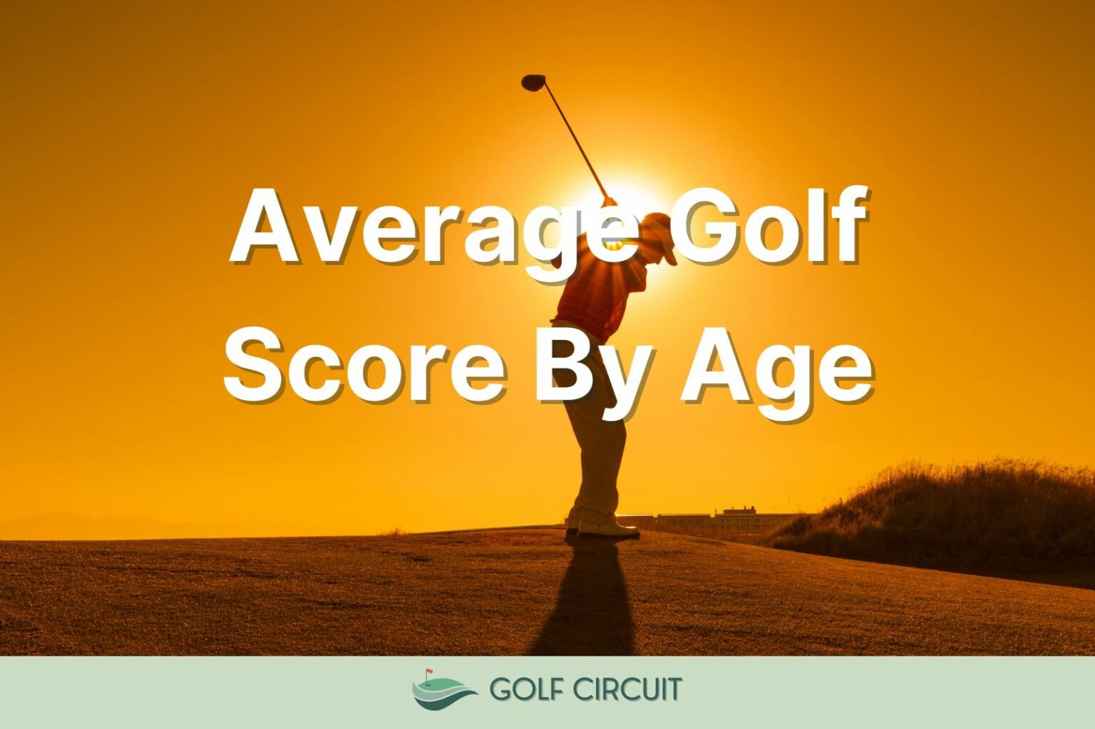 Average Golf Score By Age (With Chart) Golf Circuit