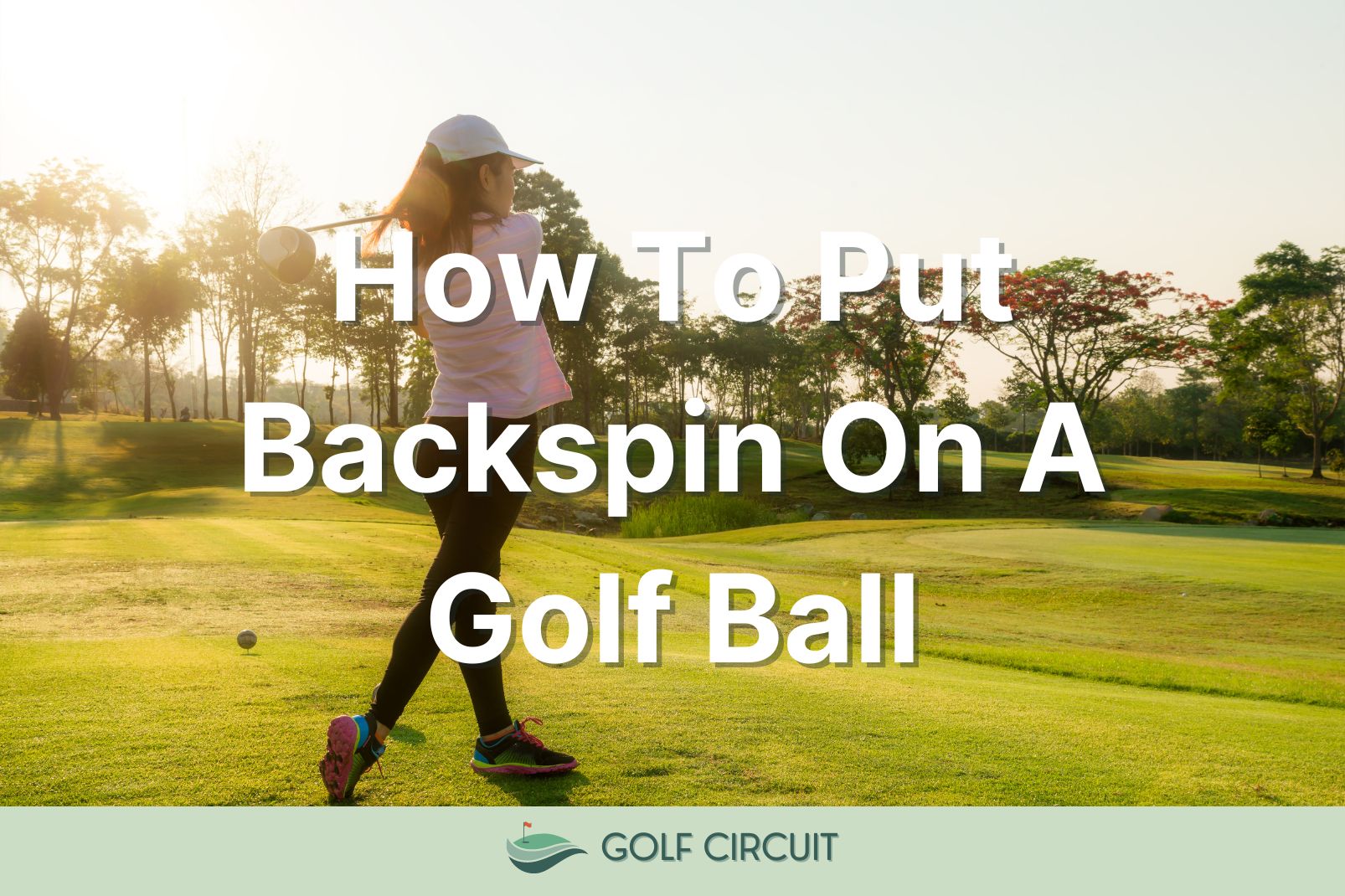 how to put backspin on a golf ball