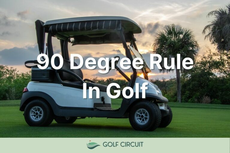 90 Degree Rule in Golf (What Is It?) 