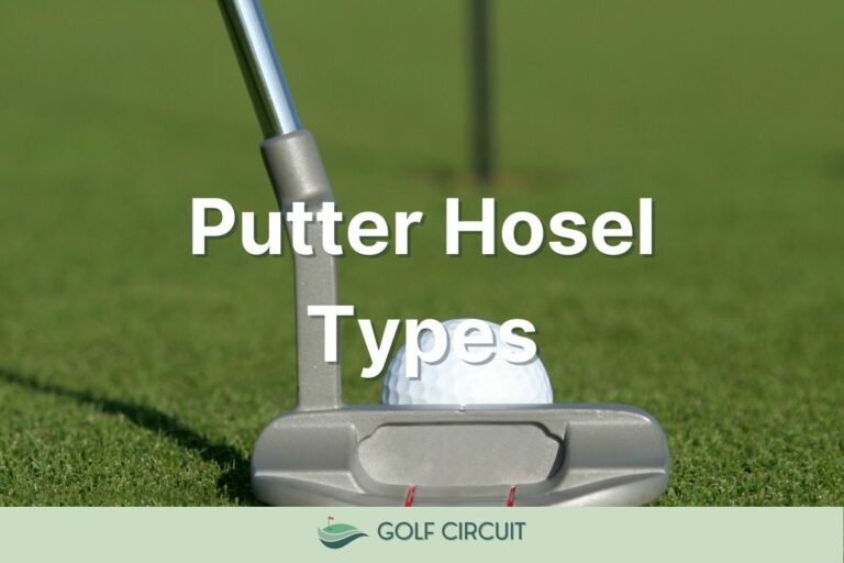 Putter Hosel Types: Differences Between Them (6 Examples)